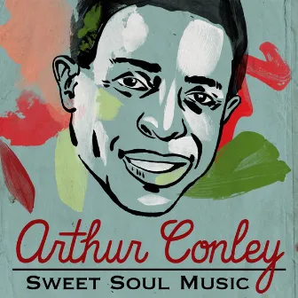 Sweet Soul Music by Arthur Conley