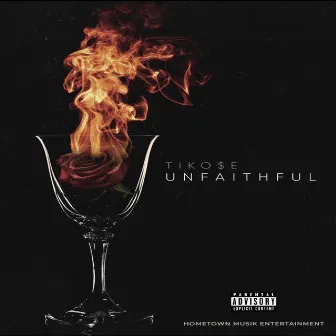 UNFAITHFUL by TIKO$E