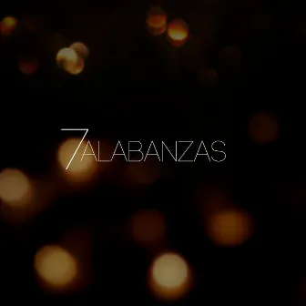 7 Alabanzas by Eduard Muñoz