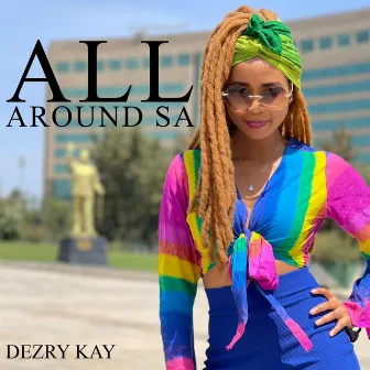 All Around S.A. by Dezry Kay