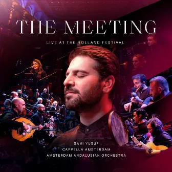 The Meeting (Live at the Holland Festival) by Amsterdam Andalusian Orchestra