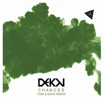 Chances (Tom & Dexx Remix) by Dekon