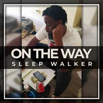 On the Way by Sleep Walker