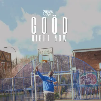 Good Right Now by Jaytee