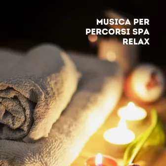 Musica per percorsi spa relax by Rilassamento Musica Zona