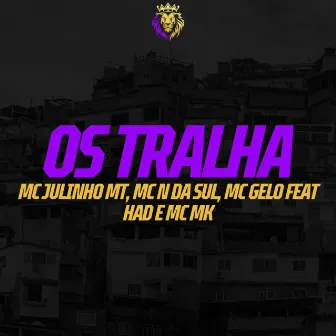 Os Tralha by MC Julinho MT