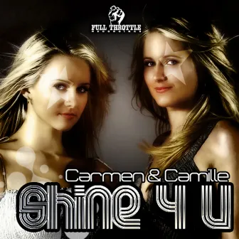 Shine 4 U by Carmen & Camille