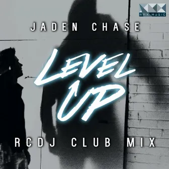 Level Up (RCDJ Remix) by Jaden Chase