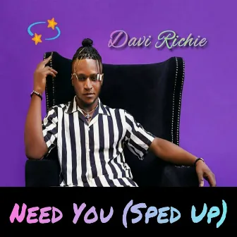 Need You (Sped Up) by Davi Richie