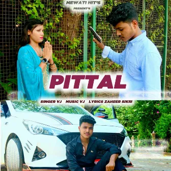 Pittal by VJ