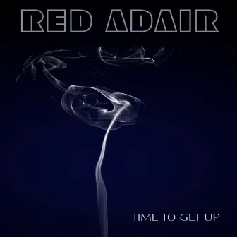 Time to Get Up by Red Adair