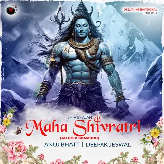 Mahashivratri Shiv Bhajan (Jai Shiv Shambhu) by Anuj Bhatt