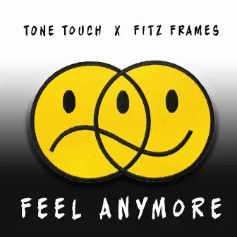 Feel Anymore by Tone Touch