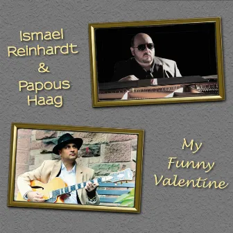 My Funny Valentine by Ismael Reinhardt