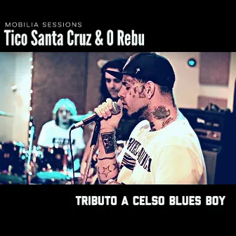 Tributo a Celso Blues Boy by Tico Santa Cruz