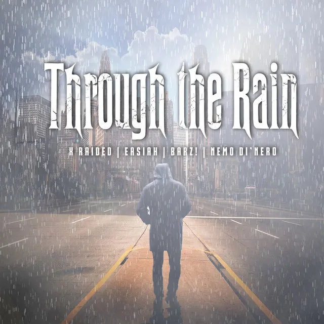 Through the Rain (feat. X-Raided & Nemo Dinero)