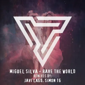 Rave The World by Miguel Silva