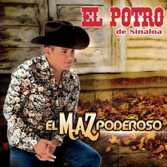 El Maz Poderoso by El Potro De Sinaloa