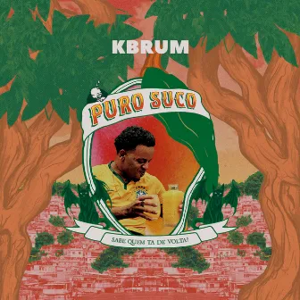 Puro Suco by KBrum