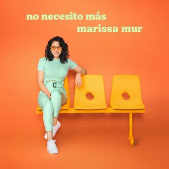 No Necesito Más by Marissa Mur