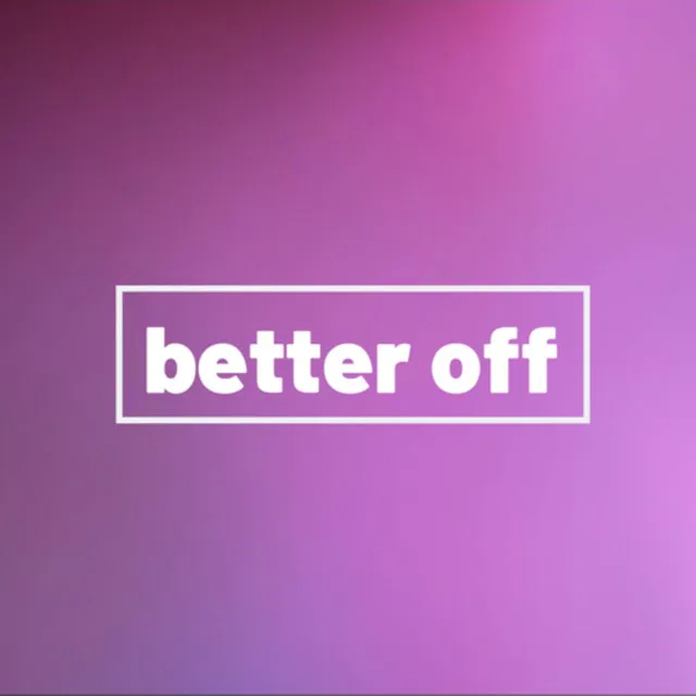 Better Off