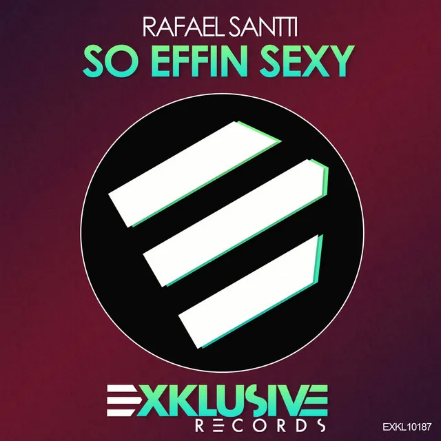 So Effin Sexy (Original Mix)