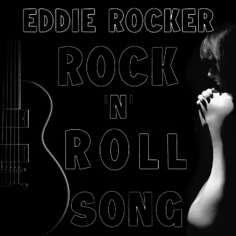 Rock 'N' Roll Song by Eddie Rocker