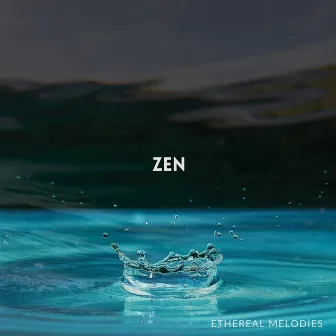 Zen by Ethereal Melodies