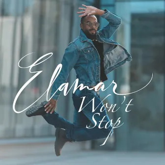 Won’t Stop by Elamar