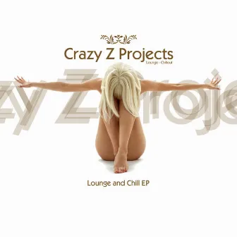 Lounge and Chill EP by Crazy Z Projects