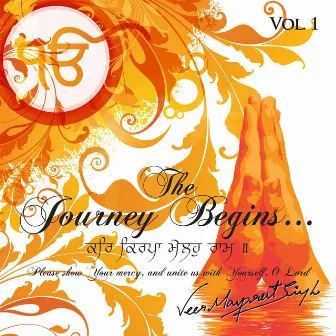 The Journey Begins... Kar Kirpa, Vol. 1 by Veer Manpreet Singh