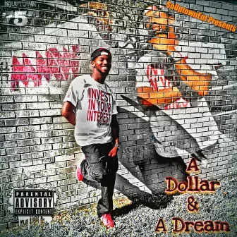 A Dollar And A Dream by Moneymakinwillz