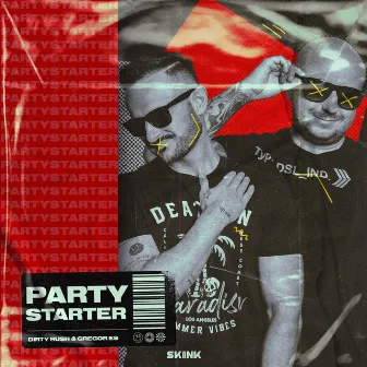 Partystarter by Dirty Rush & Gregor Es