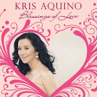 Kris Aquino: Blessings of Love by Kris Aquino