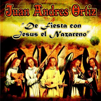 De Fiesta Con Jesus el Nazareno by Juan Andres Ortiz