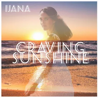 Craving Sunshine by Ijana