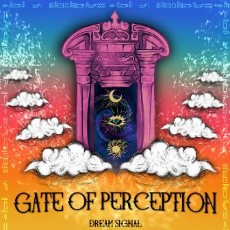 Gate of Perception by Dream Signal