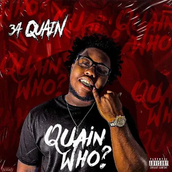 Quain Who? by 34 Quain