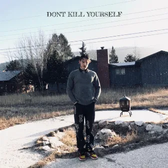 DON'T KILL YOURSELF by setapart Matthew