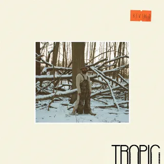 Tropic by Kevin A