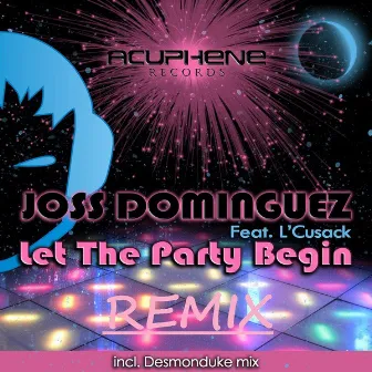 Let The Party Begin by Joss Dominguez