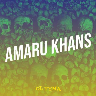 Amaru Khans by Ol Tyma