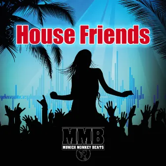 House Friends by Timmy D