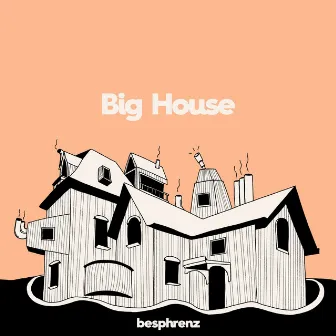 Big House by Besphrenz