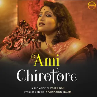 Ami Chirotore by Payel Kar