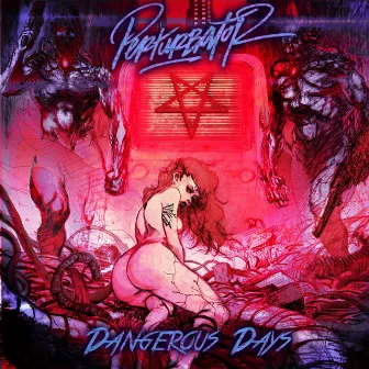 Dangerous Days by Perturbator