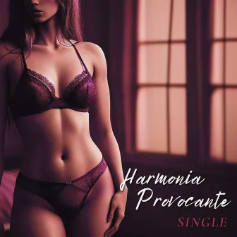 Harmonia Provocante by Paco Sensual