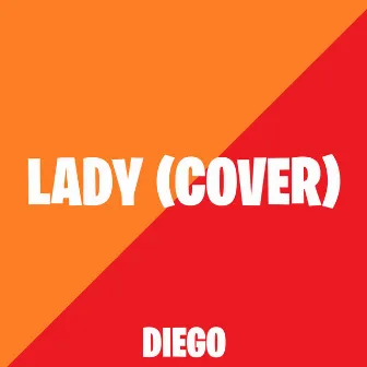 Lady (cover) by Diego