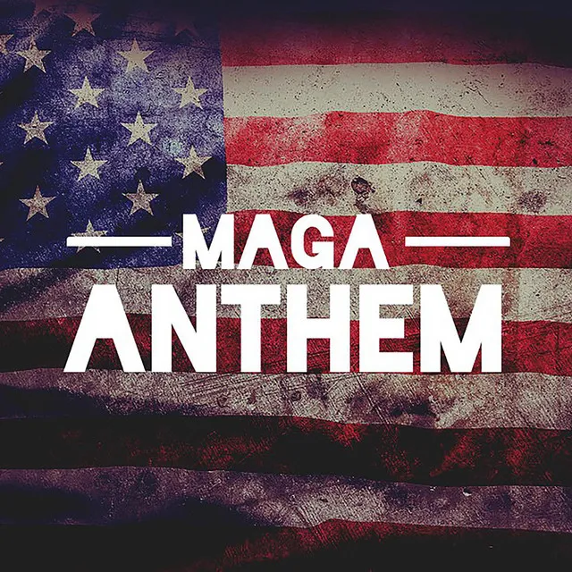 Maga Anthem