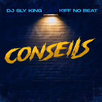 Conseils by DJ Sly King